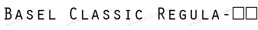 Basel Classic Regula字体转换